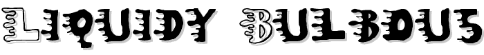Liquidy Bulbous font